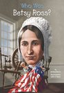 Who Was Betsy Ross