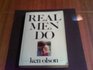 Real men do