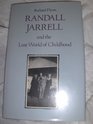 Randall Jarrell and the Lost World of Childhood