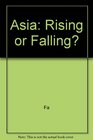 Asia Rising or Falling