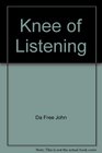 Knee of Listening