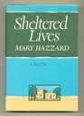 Sheltered Lives A Novel