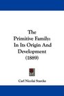 The Primitive Family In Its Origin And Development