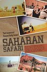 Saharan Safari We Took Our VW Camper on a Freighter to Morocco 196970 This is the Story of our Adventures For Ten Months Our Only Help Came From  Books Purchased in New York and Casablanca