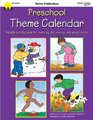 Preschool Theme Calendar: Weekly Activity Ideas for Exploring the Seasons with Preschoolers
