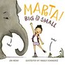 Marta Big  Small