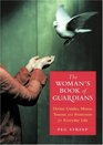 The Woman's Book of Guardians Divine Guides Muses Totems and Protectors for Everday Life