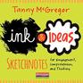 Ink and Ideas Sketchnotes for Engagement Comprehension and Thinking
