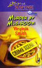 Murder By Mushroom (Love Inspired Suspense, No 63)