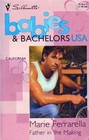Father in the Making (Babies & Bachelors USA: California)