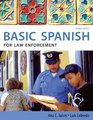 Spanish for Law Enforcement Basic Spanish Guide Series