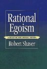 Rational Egoism  A Selective and Critical History