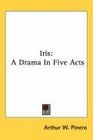 Iris A Drama In Five Acts