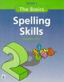 The Basics Spelling Skills Book 2