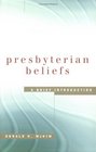 Presbyterian Beliefs: A Brief Introduction