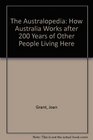 The Australopedia How Australia Works after 200 Years of Other People Living Here