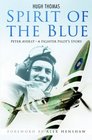Spirit of the Blue Peter Ayerst a Fighter Pilot's Story