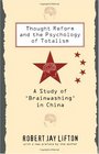 Thought Reform and the Psychology of Totalism: A Study of Brainwashing in China
