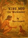 King Moo the wordmaker