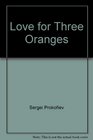 Love for Three Oranges