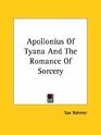 Apollonius Of Tyana And The Romance Of Sorcery