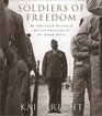 Soldiers of Freedom  An Illustrated History of African Americans in the Armed Forces