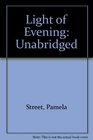 Light of Evening Unabridged