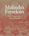 Malindy's Freedom The Story of a Slave Family