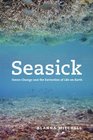 Seasick Ocean Change and the Extinction of Life on Earth