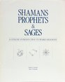 Shamans Prophets and Sages A Concise Introduction to World Religions