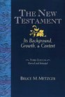 New Testament Its Background Growth and Content