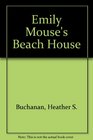 Emily Mouse's BeachHhouse