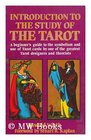 INTRODUCTION TO THE STUDY OF THE TAROT