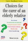 Choices for the Carer of an Elderly Relative
