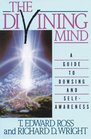 The Divining Mind  A Guide to Dowsing and SelfAwareness