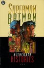 Superman / Batman Alternate Histories
