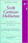 Sixth Cartesian Meditation The Idea of a Transcendental Theory of Method
