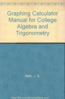 Graphing Calculator Manual for College Algebra and Trigonometry