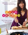 Viva Vegan 200 Authentic and Fabulous Recipes for Latin Food Lovers