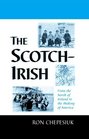 The ScotchIrish From the North of Ireland to the Making of America