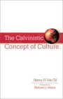 The Calvinistic Concept of Culture