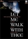 Let Me Walk with Thee: Hymns and Songs for the Journey of Faith (Lillenas Publications)