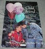 My Child My Friend Emotional Survival Skills for Lds Mothers