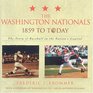 The Washington Nationals 1859 to Today The Story of Baseball in the Nations Capital