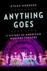 Anything Goes A History of American Musical Theatre