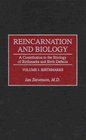 Reincarnation and Biology  A Contribution to the Etiology of Birthmarks and Birth Defects Volume 1 Birthmarks