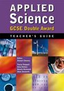 Applied Science Teacher's Guide GCSE Double Award