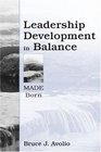 Leadership Development in Balance Made/Born