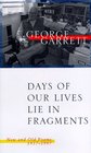 Days of Our Lives Lie in Fragments New and Old Poems 19571997