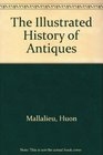 The Illustrated History of Antiques